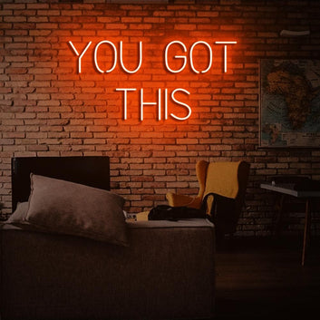 You got this Neon Sign