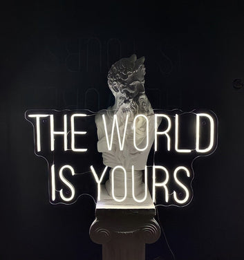 The World Is Yours Neon Sign