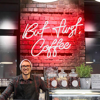 But First, Coffee Led Neon Sign