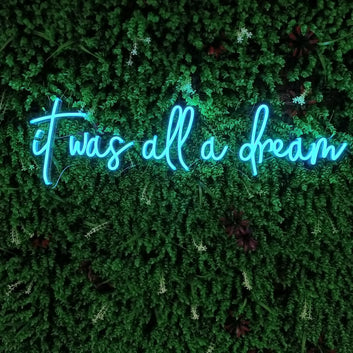 It Was All A Dream Neon Sign YNeon