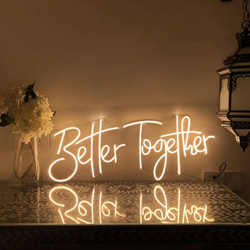 Better Together Neon Signs