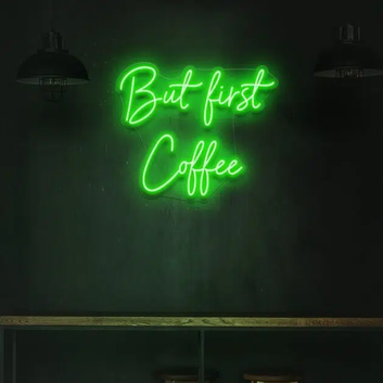 BUT FIRST COFFEE NEON SIGN