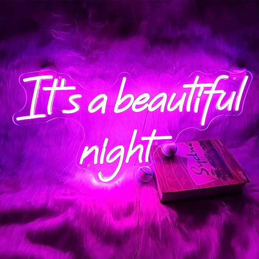 It's a beautiful night neon sign