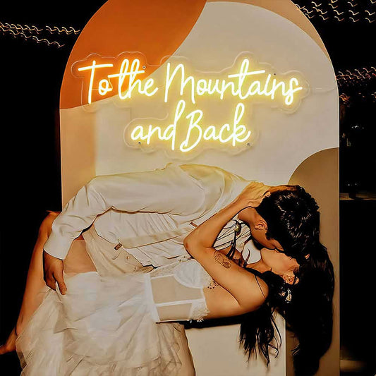 To The Mountains and Back Neon Sign