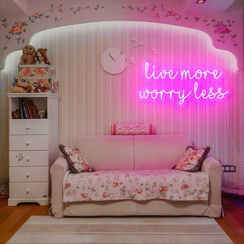 Live More Worry Less Neon Signs
