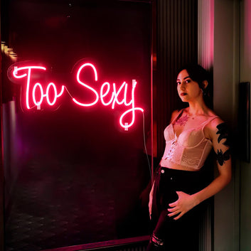 Too sexy neon sign