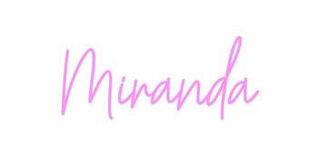 Custom Neon: Miranda