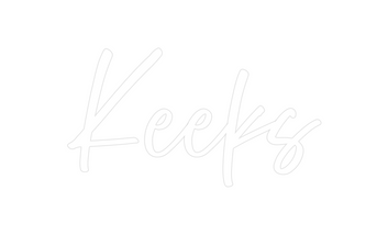 Custom Neon: Keeks