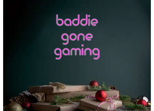 Custom Neon: baddie 
gone ...