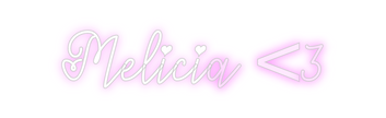 Custom Neon: Melicia <3