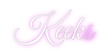 Custom Neon: Keeks