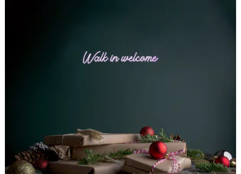 Custom Neon: Walk in welcome